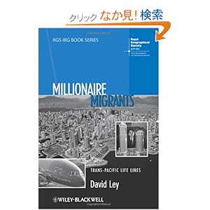 【クリックでお店のこの商品のページへ】Millionaire Migrants: Trans-Pacific Life Lines (RGS-IBG Book Series): David Ley: 洋書