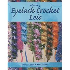 Making Eyelash Crochet Leis