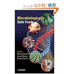 【クリックでお店のこの商品のページへ】Microbiologically Safe Foods: Jose Santos Garcia, Norma L. Heredia, Irene V. Wesley: 洋書