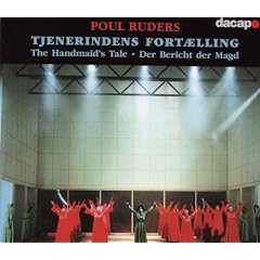 Poul Ruders: Tjenerindens fortlling (The Handmaid's Tale)