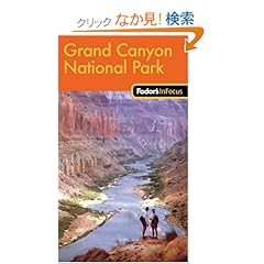 【クリックでお店のこの商品のページへ】Fodor’s In Focus Grand Canyon National Park, 1st Edition (Travel Guide): Fodor’s: 洋書