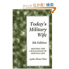 【クリックでお店のこの商品のページへ】Today’s Military Wife: Meeting the Challenges of Service Life: Lydia Sloan Cline: 洋書