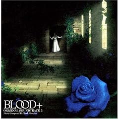 BLOOD+ ORIGINAL SOUNDTRACK 2