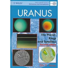 Uranus: The Planet, Rings and Satellites (Wiley-Praxis Series in Astronomy and Astrophysics)