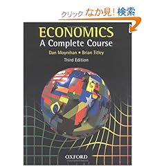 【クリックでお店のこの商品のページへ】Economics: A Complete Course: Dan Moynihan, Brian Titley: 洋書