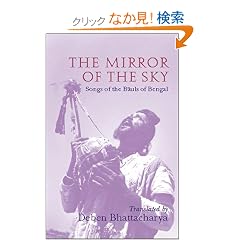 The Mirror of the Sky: Songs of the Baul's of Bengal (UNESCO Collection of Representative Works: European)