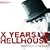 X YEARS OF HELLHOUSE