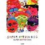 �o���h�X�R�A SUPER BUTTER DOG/SUPER BETTER DOG (�o���h�E�X�R�A)
