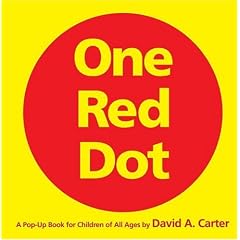 One Red Dot: A Pop-Up Book for Children of All Ages (Classic Collectible Pop-Up)
