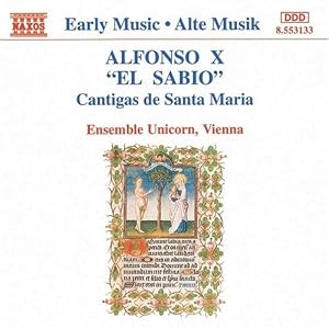 Alfonso X "El Sabio": Cantigas de Santa Maria