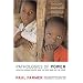 Pathologies of Power: Health, Human Rights, and the New War on the Poor (California Series in Public Anthropology, 4)