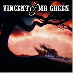 Vincent & Mr. Green