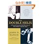 The Double Helix: A Personal Account of the Discovery of the Structure of DNA