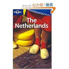 【クリックでお店のこの商品のページへ】Lonely Planet the Netherlands (Lonely Planet Netherlands): Neal Bedford: 洋書