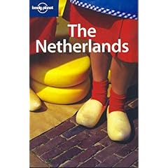 【クリックで詳細表示】Lonely Planet the Netherlands (Lonely Planet Netherlands)： Neal Bedford： 洋書