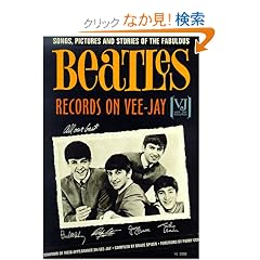 The Beatles Records on Vee-Jay: Songs, Pictures & Stories of the Fabulous Beatles Records on Vee-Jay