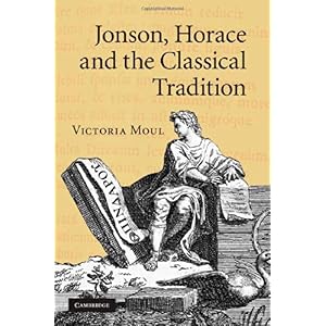 【クリックで詳細表示】Jonson， Horace and the Classical Tradition [ハードカバー]