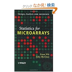 【クリックでお店のこの商品のページへ】Statistics for Microarrays: Design, Analysis and Inference: Ernst Wit, John McClure: 洋書