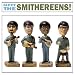 Meet the Smithereens!