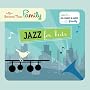 Jazz for Kids: Sing, Clap, Wiggle and Shake