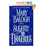 Slightly Dangerous