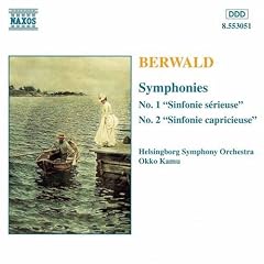 Berwald: Symphonies Nos. 1 ("Sinfonie srieuse") & 2 ("Sinfonie capricieuse")
