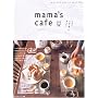Mama�fs cafe�\�����ɂ��͂�H�ׂɗ��Ȃ�? (���̃J���g���[�ʍ�)