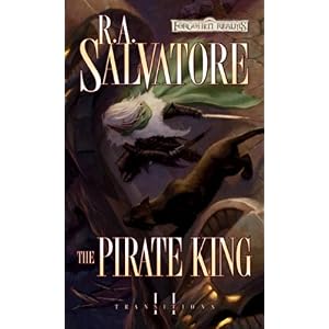【クリックで詳細表示】The Pirate King： Transitions， Book II： R.A. Salvatore： 洋書