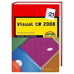 【クリックで詳細表示】Visual C＃ 2008 in 21 Tagen [ハードカバー]