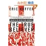 The True Believer: Thoughts on the Nature of Mass Movements (Perennial Classic.)
