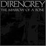 THE MARROW OF A BONE