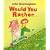 Would You Rather...