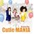 Cutie MANIA