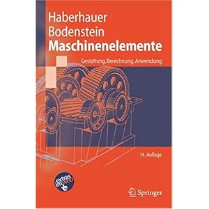 【クリックで詳細表示】Maschinenelemente： Gestaltung， Berechnung， Anwendung (Springer-Lehrbuch) [ペーパーバック]