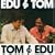 Edu & Tom
