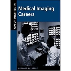【クリックで詳細表示】Opportunities in Medical Imaging Careers (Opportunities Inseries) [ハードカバー]