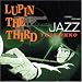 Lupin III - JAZZ Collection