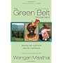 The Green Belt Movement: Sharing the Approach and the Experience