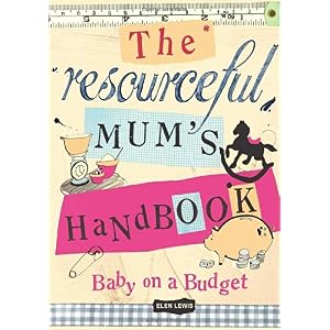 【クリックで詳細表示】【取得NG】The Resourceful Mum’s Handbook： Elen Lewis： 洋書