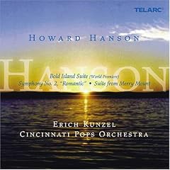 Howard Hanson: Bold Island Suite; Symphony No. 2 "Romantic"; Suite from Merry Mount