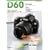 �j�R��D60�}�j���A���\�ʐ^���B�낤!�y������! �ȒP�A��y�A�R���p�N�g�ȃt�@�[�X�g�X�e�b�v�f�W�^����� (���{�J����MOOK)