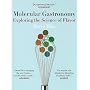 Molecular Gastronomy: Exploring the Science of Flavor (Arts and Traditions of the Table: Perspectives on Culinary History)