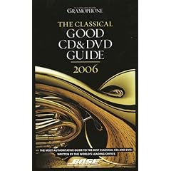 【クリックでお店のこの商品のページへ】The Classical Good CD ＆ DVD Guide 2006 (Classical Good CD， DVD， ＆ Download Guide) [ペーパーバック]