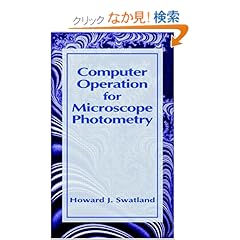 【クリックでお店のこの商品のページへ】Computer Operation for Microscope Photometry: H. J. Swatland: 洋書