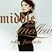 middle and mellow of toko furuuchi