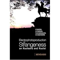【クリックで詳細表示】Proceedings of the International Symposium Electrophotoproduction of Strangeness on Nucleons and Nuclei： Sendai， Japan 16-18 June 2003 [ハードカバー]