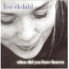 When Did You Leave Heaven