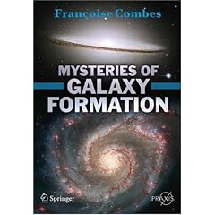 Mysteries of Galaxy Formation (Springer Praxis Books / Popular Astronomy)