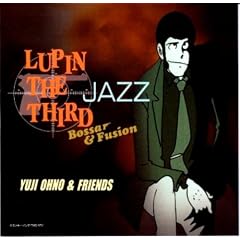 LUPIN THE THIRD JAZZ�uBossa&Fusion�v