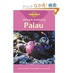 Lonely Planet Palau: Diving & Snorkeling 